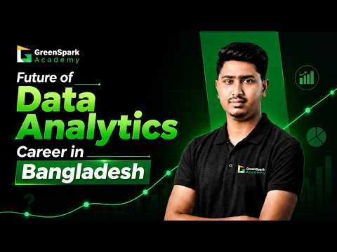 Future of Data Analytics Career in Bangladesh: AI Impact, Job Roles & Salary